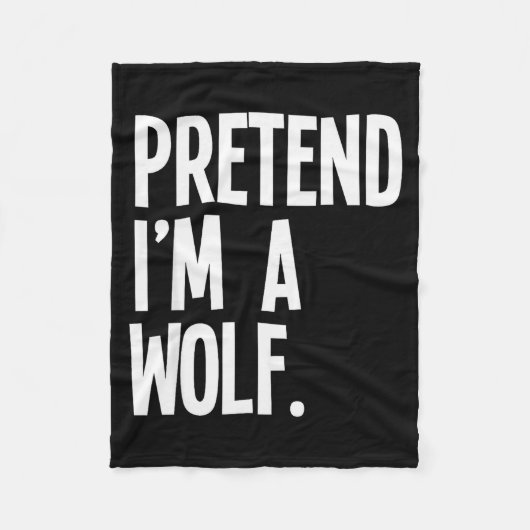 Pretend I'm A Wolf Funny Halloween Party Costume Fleece Deken (Voorkant)