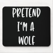 Pretend Im A Wolf Funny Lazy Halloween Party Costu Muismat (Voorkant)