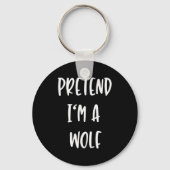 Pretend Im A Wolf Funny Lazy Halloween Party Costu Sleutelhanger (Voorkant)
