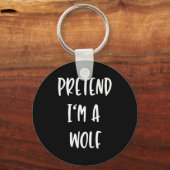 Pretend Im A Wolf Funny Lazy Halloween Party Costu Sleutelhanger (Voorkant)