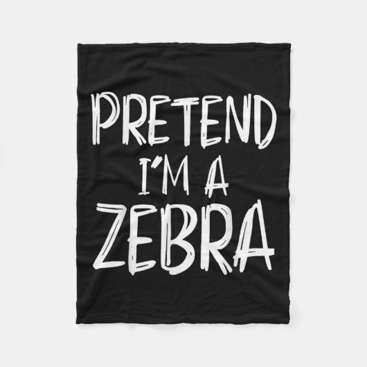 Pretend I'm A Zebra Costume Halloween Party Family Fleece Deken (Voorkant)