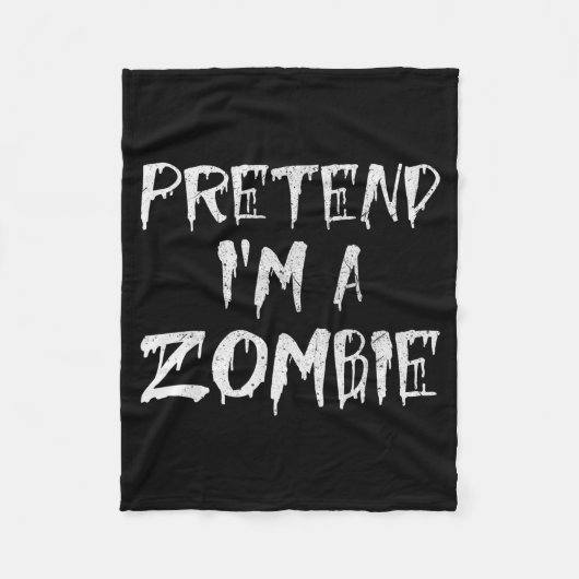 Pretend I'm A Zombie Costume Funny Halloween Party Fleece Deken (Voorkant)