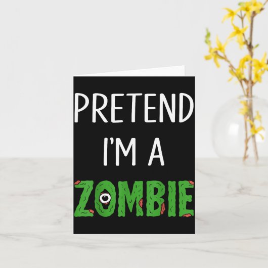 Pretend I'm A Zombie Lazy Funny Zombie Halloween C Kaart (Gele Bloem)