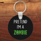 Pretend I'm A Zombie Lazy Funny Zombie Halloween C Sleutelhanger (Voorkant)