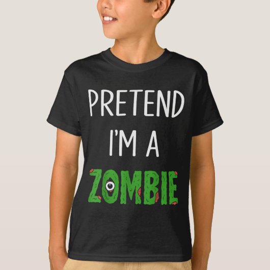 Pretend I'm A Zombie Lazy Funny Zombie Halloween C T-shirt (Voorkant)