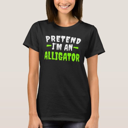 Pretend Im Alligator Lazy Halloween Costume T-shirt (Voorkant)