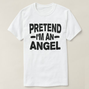 Pretend I'm An Angel Lazy Halloween Costume Party T-shirt