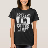Pretend I'm Cotton Candy Family Women Men Costume  T-shirt (Voorkant)