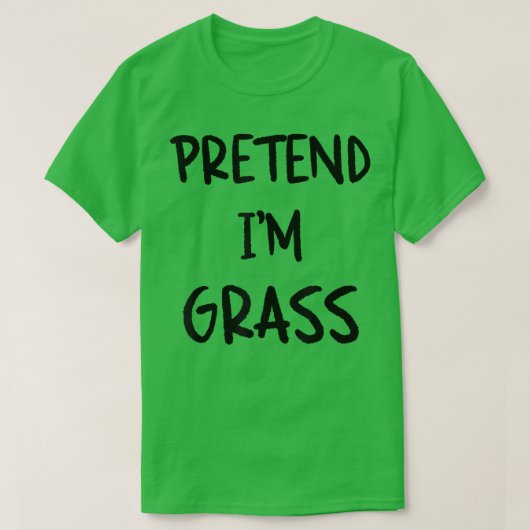 Pretend I'm Grass Funny Lazy Halloween Humor Graph T-shirt (Design voorkant)