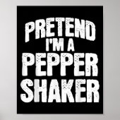 Pretend I'm Pepper Shaker Funny Matching Halloween Poster (Voorkant)