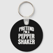 Pretend I'm Pepper Shaker Funny Matching Halloween Sleutelhanger (Voorkant)