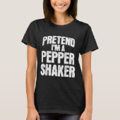 Pretend I'm Pepper Shaker Funny Matching Halloween T-shirt (Voorkant)
