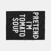 Pretend I'm Tomato Soup Halloween Costume  Fleece Deken (Voorkant (Horizontaal))