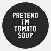 Pretend I'm Tomato Soup Halloween Costume  Ronde Sticker (Voorkant)