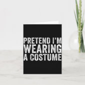 Pretend I'm Wearing A Costume Funny Matching Hallo Kaart (Voorkant)