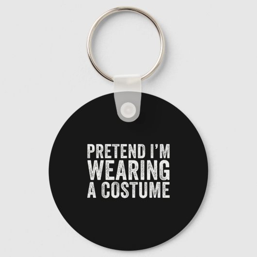 Pretend I'm Wearing A Costume Funny Matching Hallo Sleutelhanger (Voorkant)