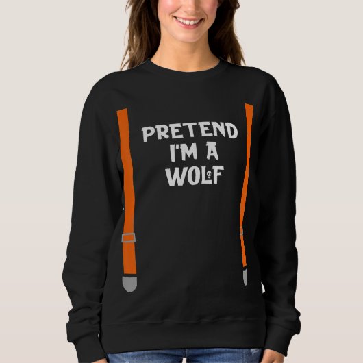 Pretend Im Wolf Funny Lazy Halloween Party Costume Trui (Voorkant)