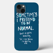 Pretend to be normal Case-Mate iPhone case (Achterkant)