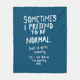 Pretend to be normal fleece deken