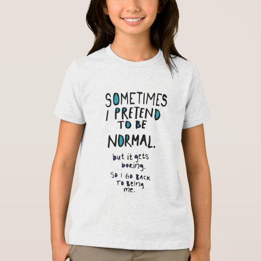 Pretend to be normal Tri-Blend shirt (Voorkant)