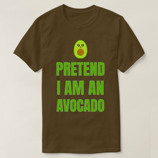 Pretendeer ik ben een avocado 1 t-shirt (Design voorkant)