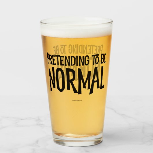 Pretending To Be Normal Glas (Voorkant gevuld)