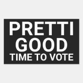 PRETTI GOOD Time To Vote Yard Sign Rechthoekige Sticker (Voorkant)