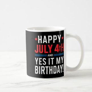 Prettig 4 juli en ja het is mijn verjaardag vierde koffiemok