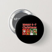 Prettig 6 7 Zes Zeven Meme Kerstmis Vrouwen Mannen Ronde Button 5,7 Cm (Voorkant /achterkant)