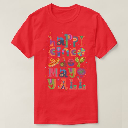 Prettig Cinco De Mayo allemaal, vier het Mexicaans T-shirt (Design voorkant)
