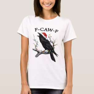 Prettig F-Caw-F Leuke Kerstmis Zwarte Kraai F Caw T-shirt