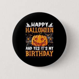 Prettig Halloween En Ja Het Is Mijn Verjaardag Hal Ronde Button 5,7 Cm