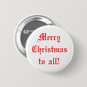 prettig kerstfeest aan iedereen ronde button 5,7 cm (Voorkant /achterkant)