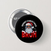 Prettig kerstfeest Bruh Funny Santa Claus Retro Ma Ronde Button 5,7 Cm (Voorkant /achterkant)