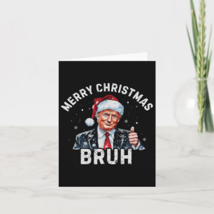 Prettig kerstfeest Bruh Trump Maak Kerstmis weer g Kaart