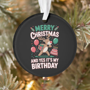 Prettig kerstfeest en ja, het is mijn verjaardag r ornament