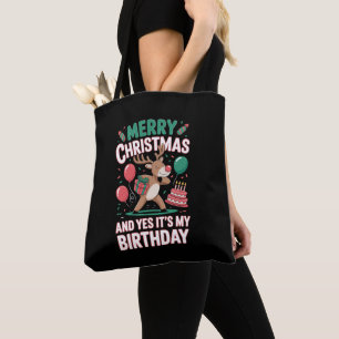 Prettig kerstfeest en ja, het is mijn verjaardag r tote bag