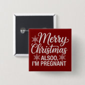 Prettig kerstfeest, ik ben ook zwanger baby aankon vierkante button 5,1 cm (Voorkant /achterkant)