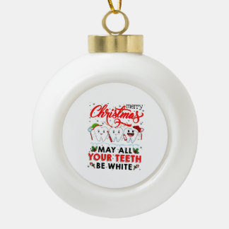 Prettig kerstfeest, mogen al je tanden wit zijn keramische bal ornament