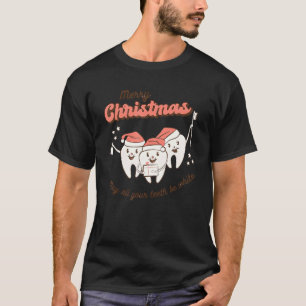 Prettig kerstfeest, mogen al je tanden wit zijn Ta T-shirt