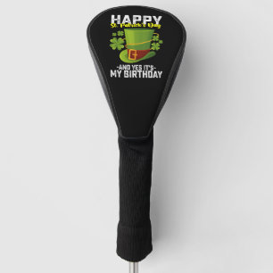 Prettig St. Patrick's Dag En Ja Het Is Mijn Verjaa Golfheadcover