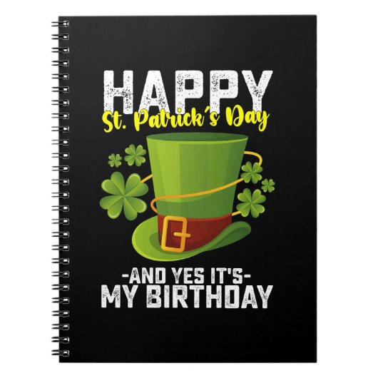 Prettig St. Patrick's Dag En Ja Het Is Mijn Verjaa Notitieboek (Voorkant)