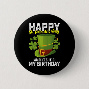 Prettig St. Patrick's Dag En Ja Het Is Mijn Verjaa Ronde Button 5,7 Cm
