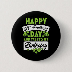 Prettig St. Patrick's Dag En Ja Het Is Mijn Verjaa Ronde Button 5,7 Cm