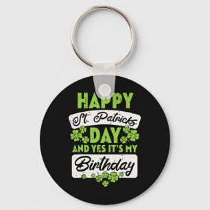 Prettig St. Patrick's Dag En Ja Het Is Mijn Verjaa Sleutelhanger