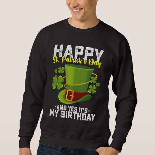Prettig St. Patrick's Dag En Ja Het Is Mijn Verjaa Trui (Voorkant)