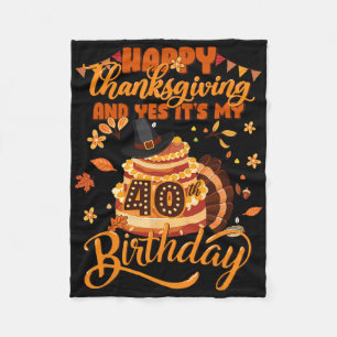 Prettig Thanksgiving En Ja Het Is Mijn 40e Verjaar Fleece Deken