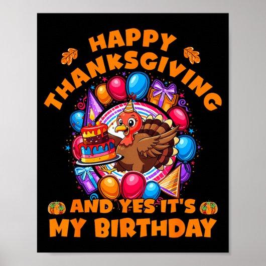 Prettig Thanksgiving En Ja Het Is Mijn Verjaardag Poster (Voorkant)