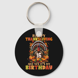 Prettig Thanksgiving En Ja Is Het Mijn 16e Verjaar Sleutelhanger