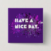 “Prettige dag! Vierkante Button 5,1 Cm (Voorkant)